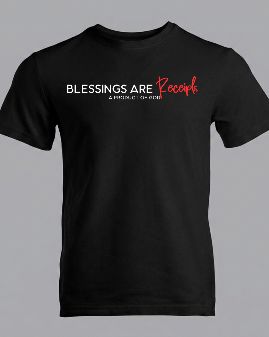 Blessings Are Receipts™ T-shirt