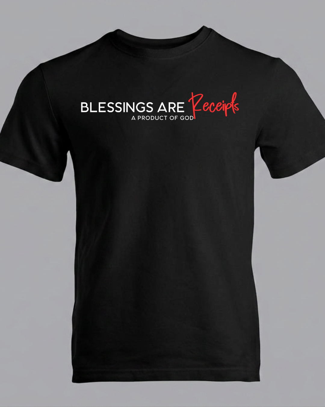 Blessings Are Receipts™ T-shirt