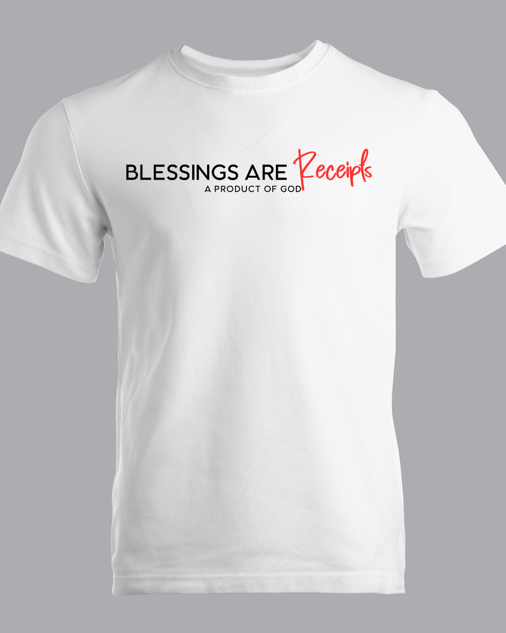 Blessings Are Receipts™ T-shirt